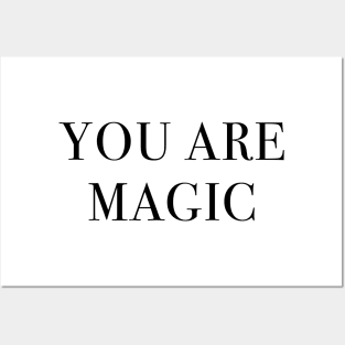 You are magic Posters and Art